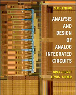 Analysis and Design of Analog Integrated Circuits, 6th Edition