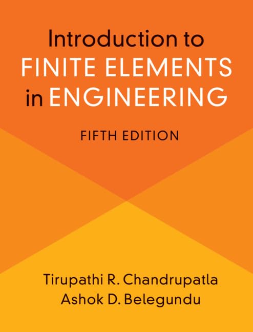 Introduction to Finite Elements in Engineering 5th Edition