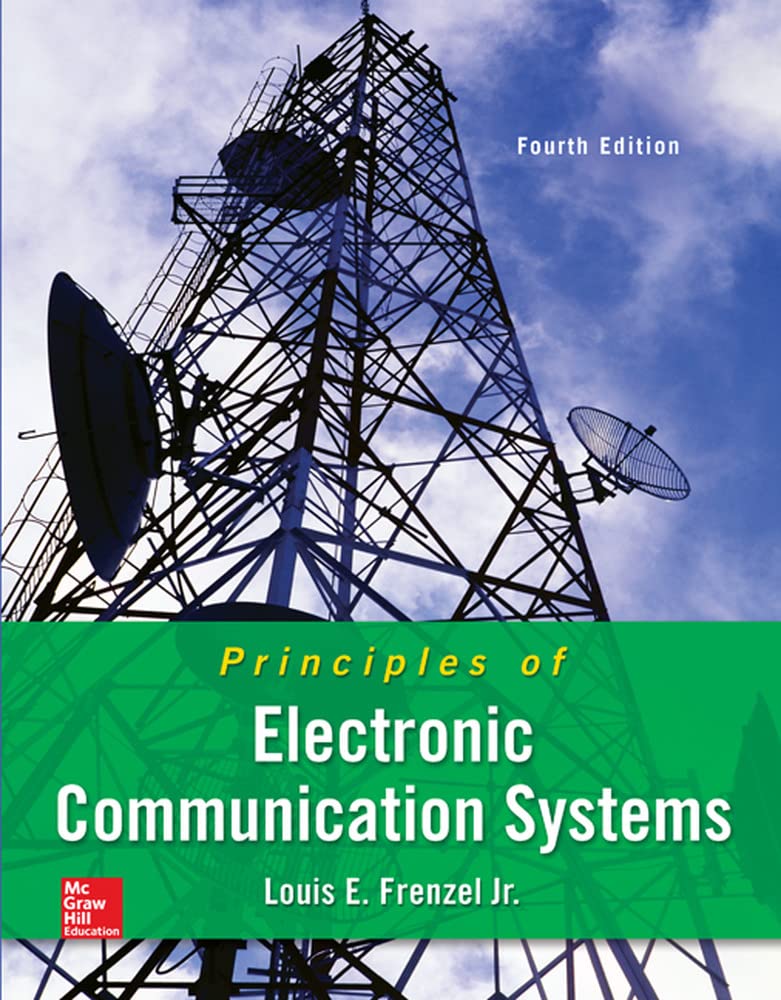 Principles of Electronic Communication Systems 4th Edition