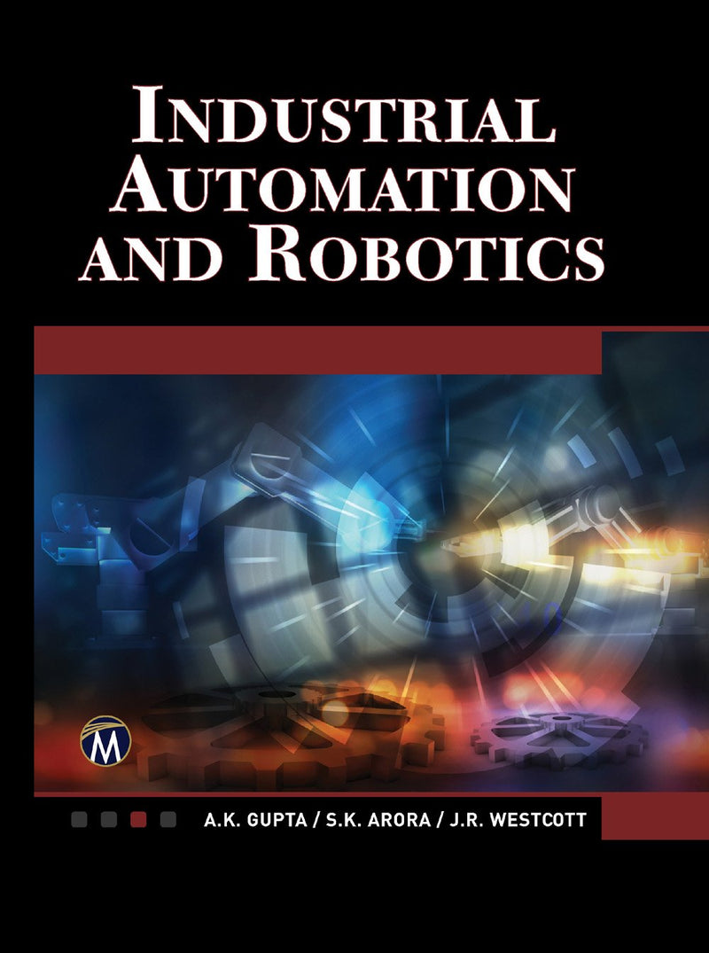 Industrial Automation and Robotics [OP]: An Introduction Har/Cdr Edition